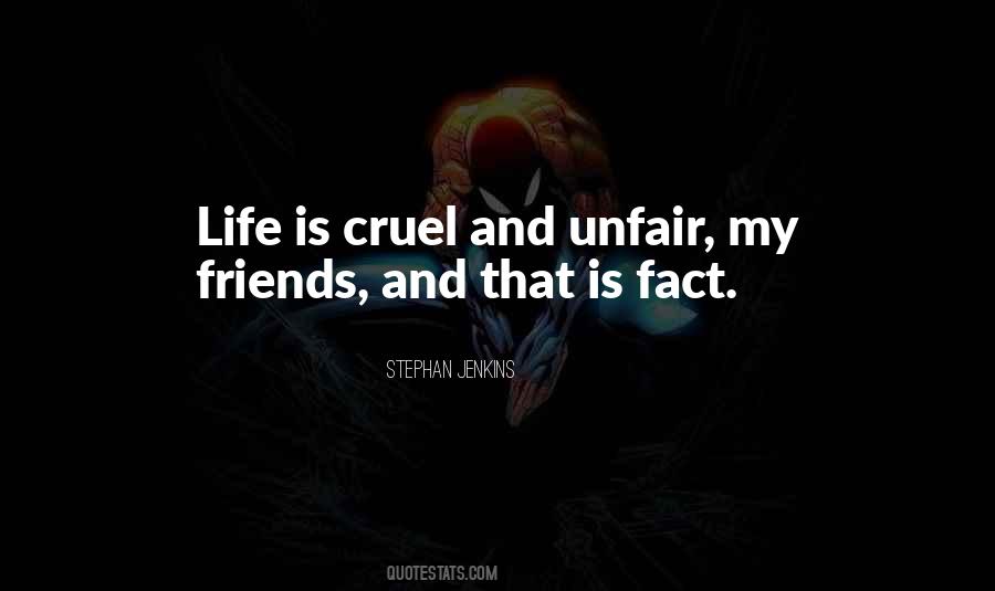 Life Is Cruel Quotes #1236211