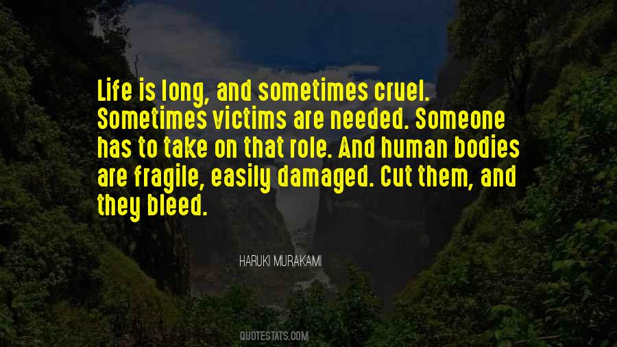 Life Is Cruel Sometimes Quotes #948151