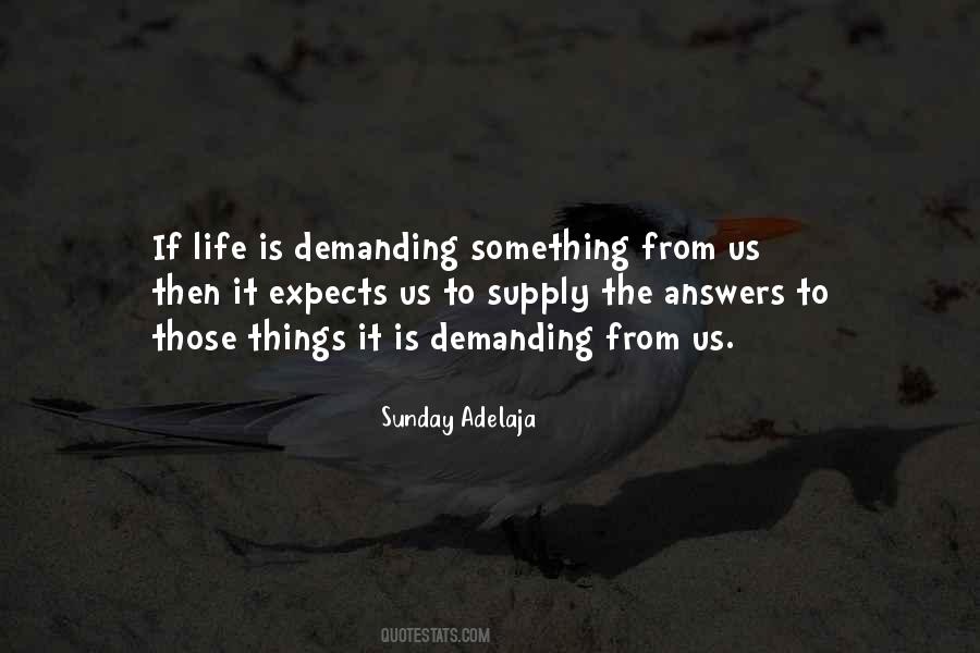 Life Is Demanding Quotes #1233965