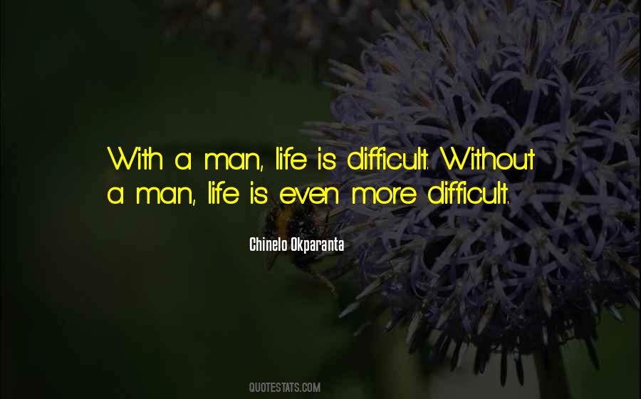 Life Is Difficult Quotes #1241315