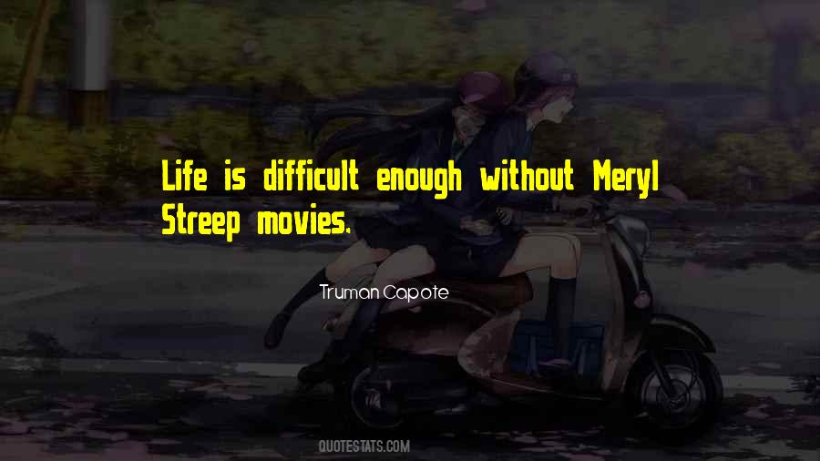 Life Is Difficult Quotes #91207