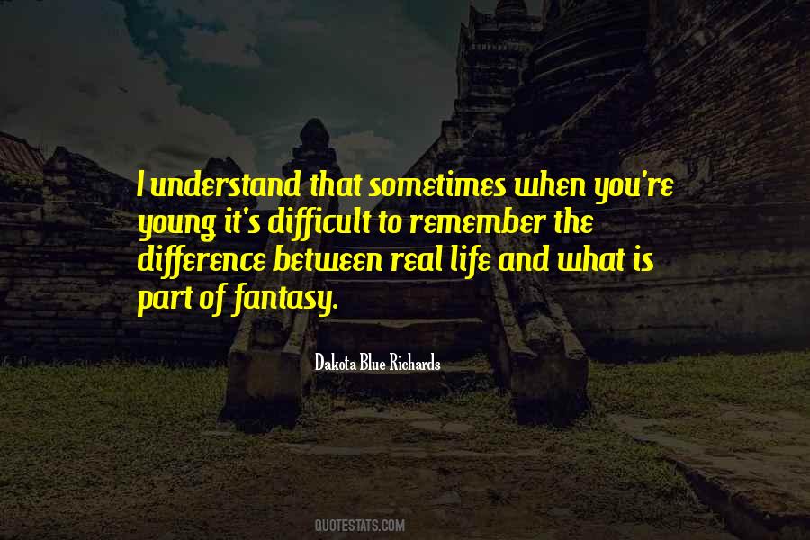 Life Is Difficult To Understand Quotes #1225493