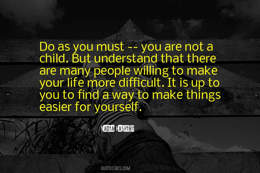 Life Is Difficult To Understand Quotes #969293