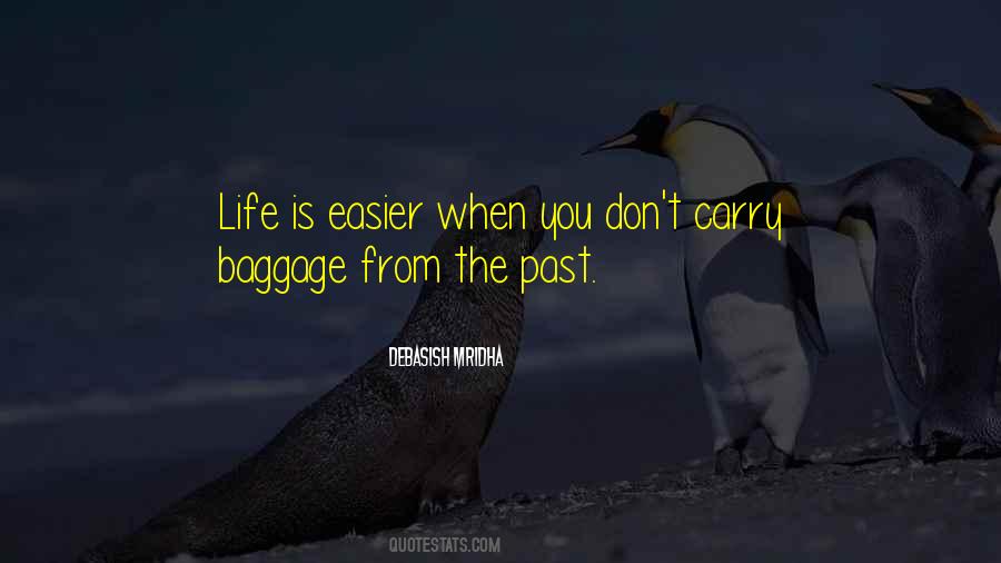 Life Is Easier Quotes #1284174