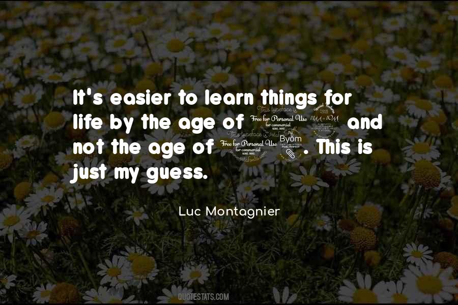 Life Is Easier Quotes #361275