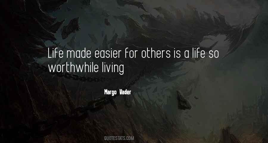 Life Is Easier Quotes #524747