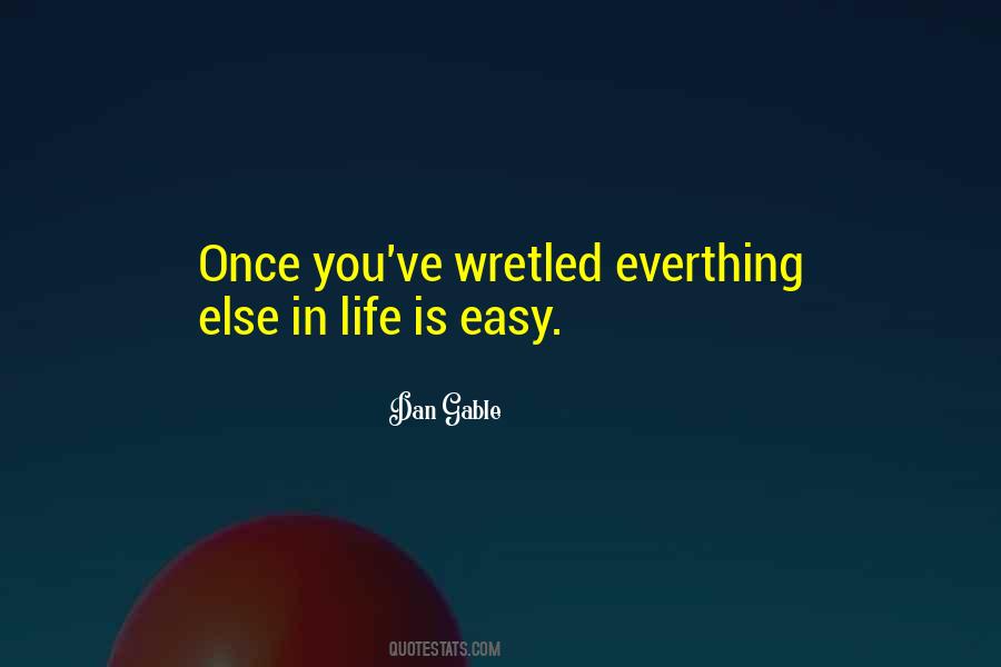 Life Is Easy Quotes #1343499