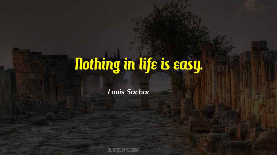 Life Is Easy Quotes #685883