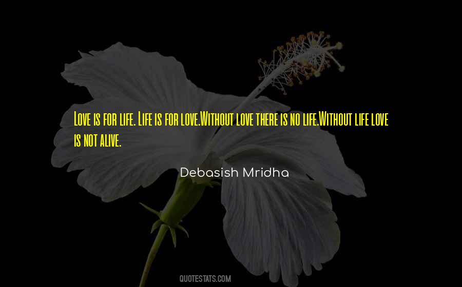 Life Is For Quotes #1528028