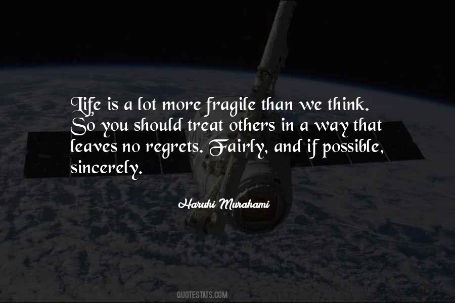 Life Is Fragile Quotes #1247486