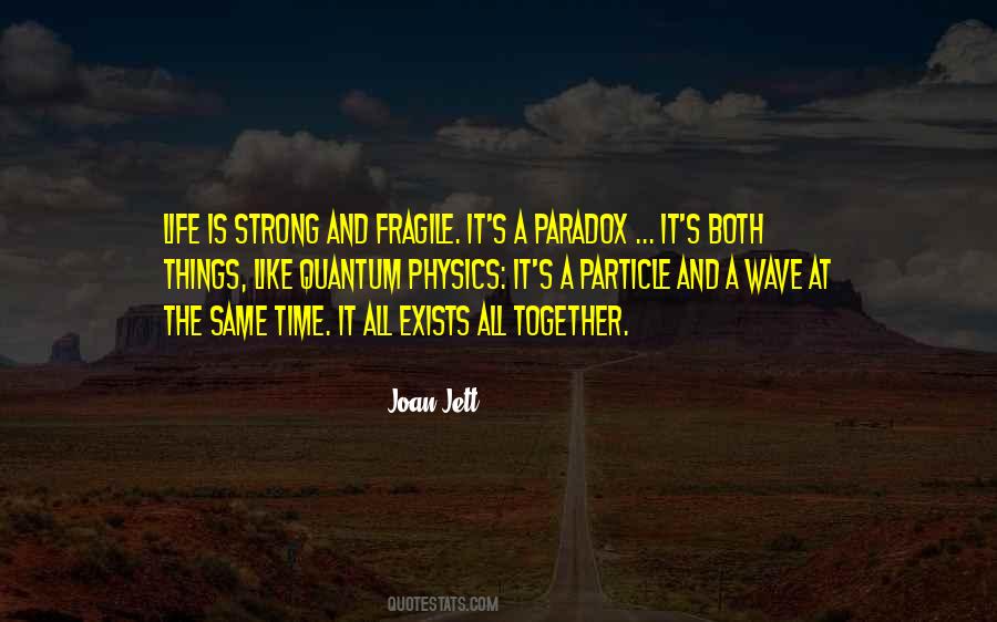Life Is Fragile Quotes #591837