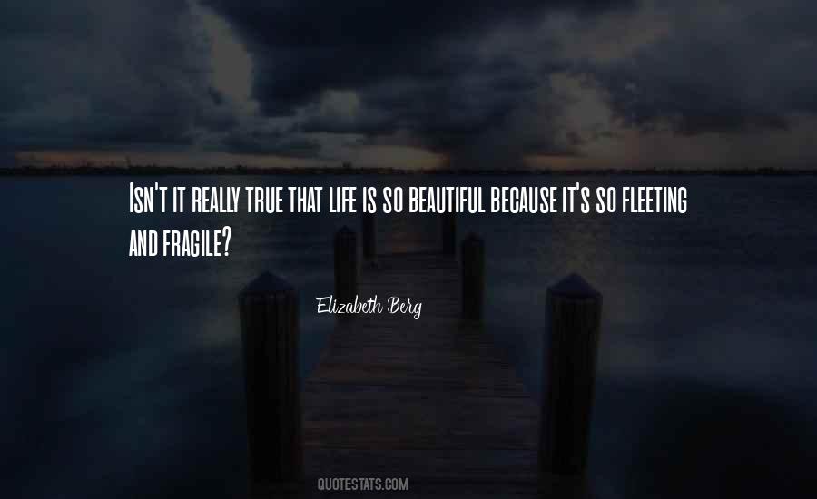 Life Is Fragile Quotes #884244