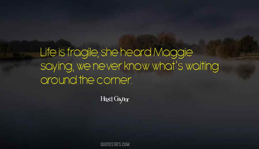 Life Is Fragile Quotes #900931