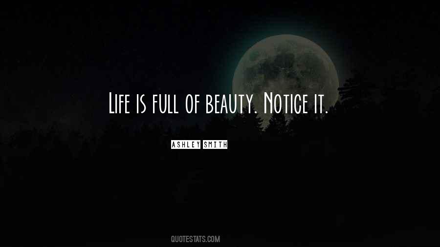 Life Is Full Of Beauty Quotes #1112340