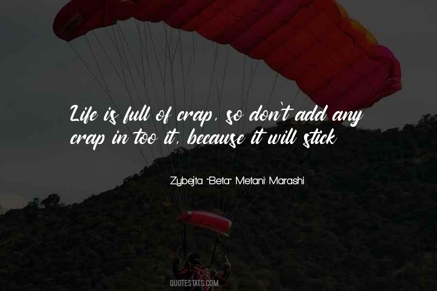 Life Is Full Of Crap Quotes #605070