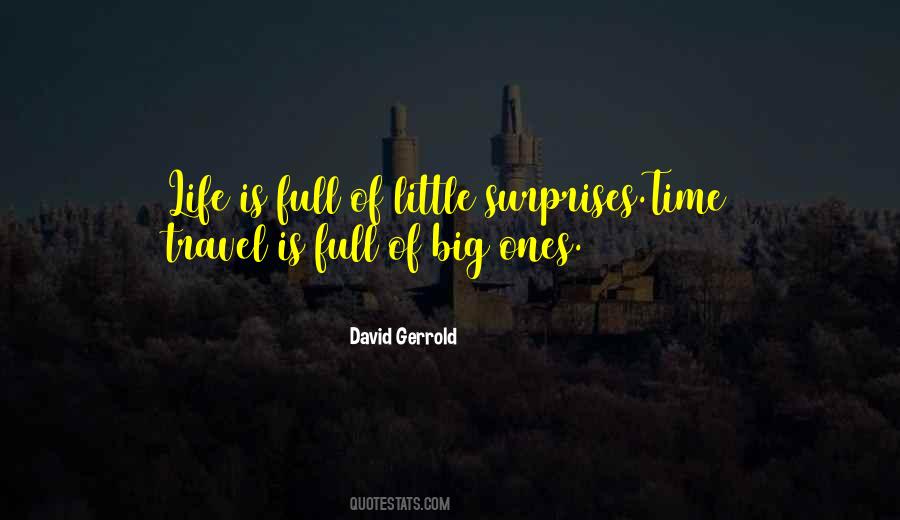 Life Is Full Of Little Surprises Quotes #1571717