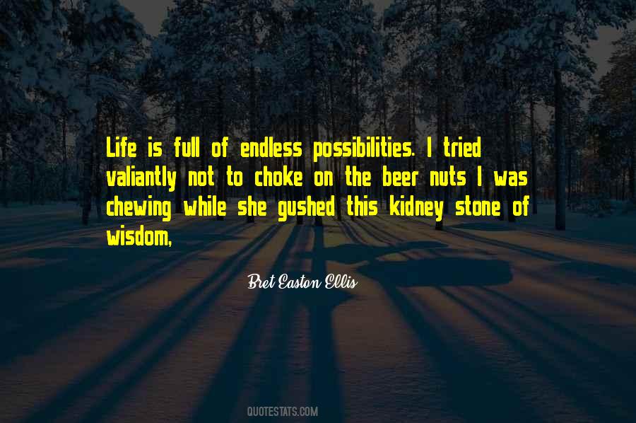 Life Is Full Of Possibilities Quotes #674604