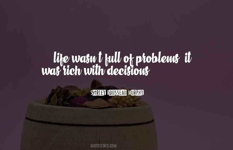 Life Is Full Of Problems Quotes #719796