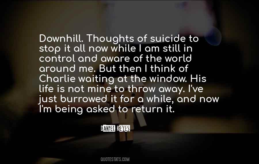 Life Is Going Downhill Quotes #168358