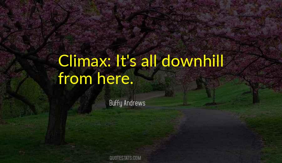Life Is Going Downhill Quotes #302627