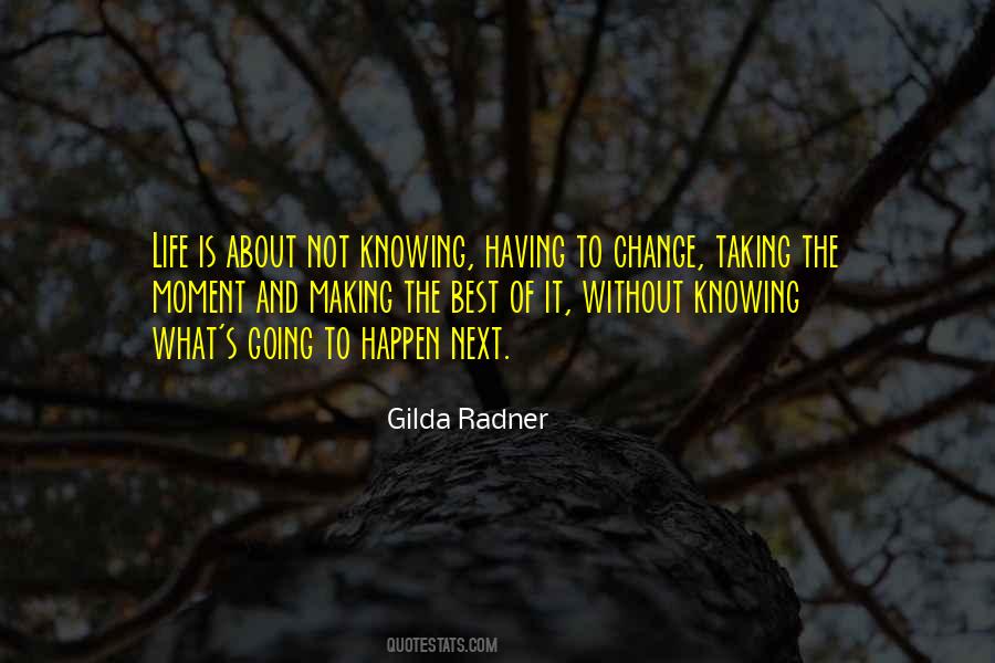 Life Is Going To Change Quotes #958561