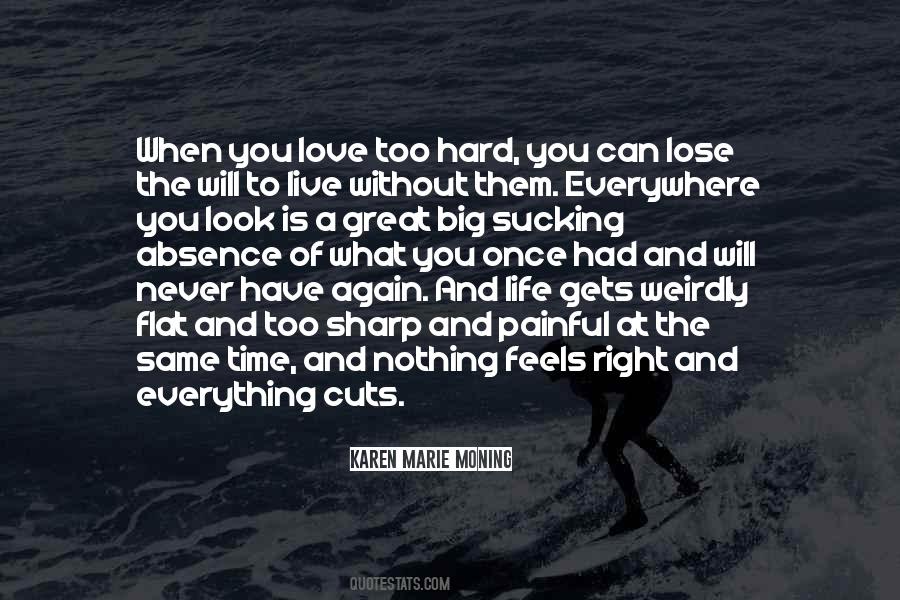 Life Is Hard But I Love You Quotes #191607