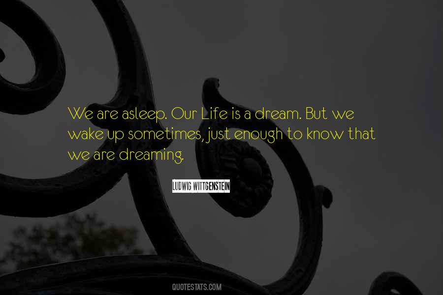 Life Is Just A Dream Quotes #1174838