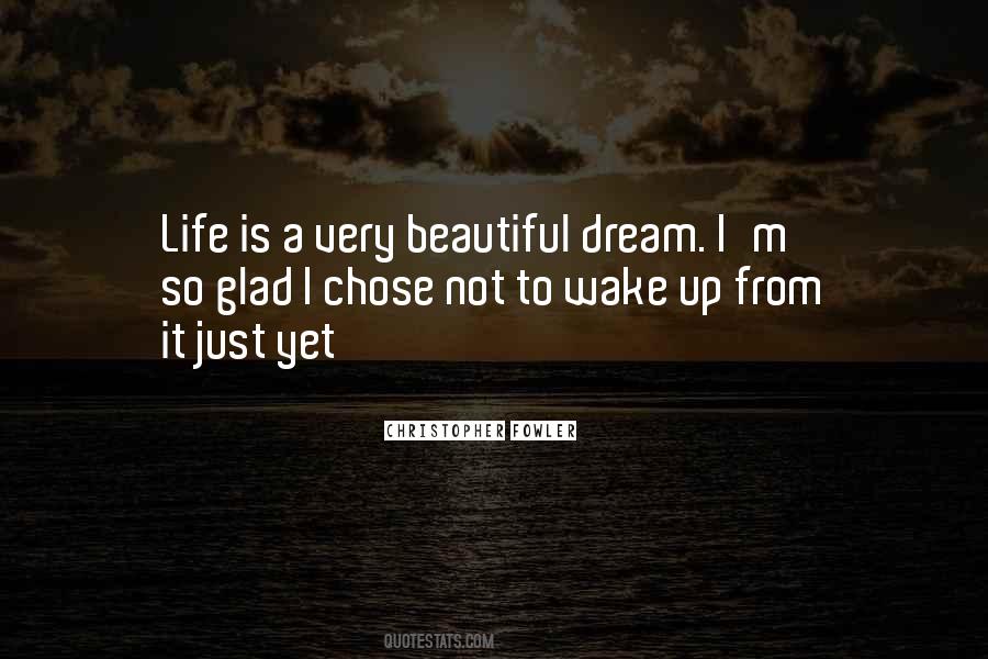 Life Is Just A Dream Quotes #1841411