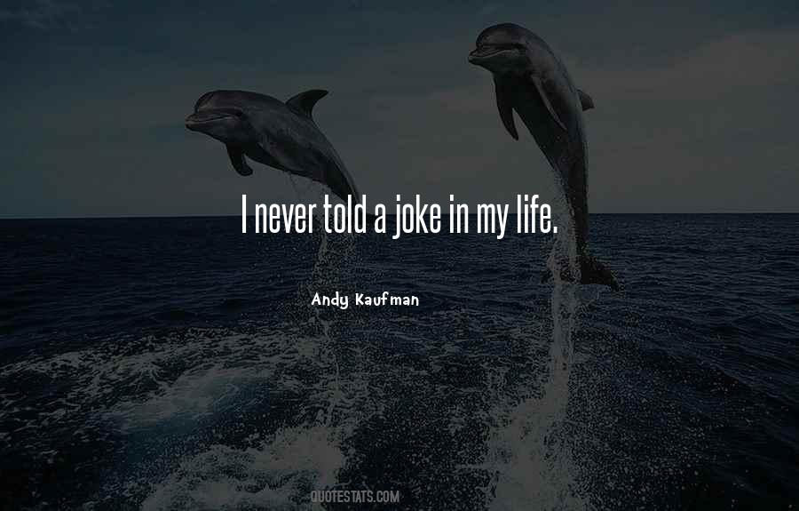 Life Is Just A Joke Quotes #6432