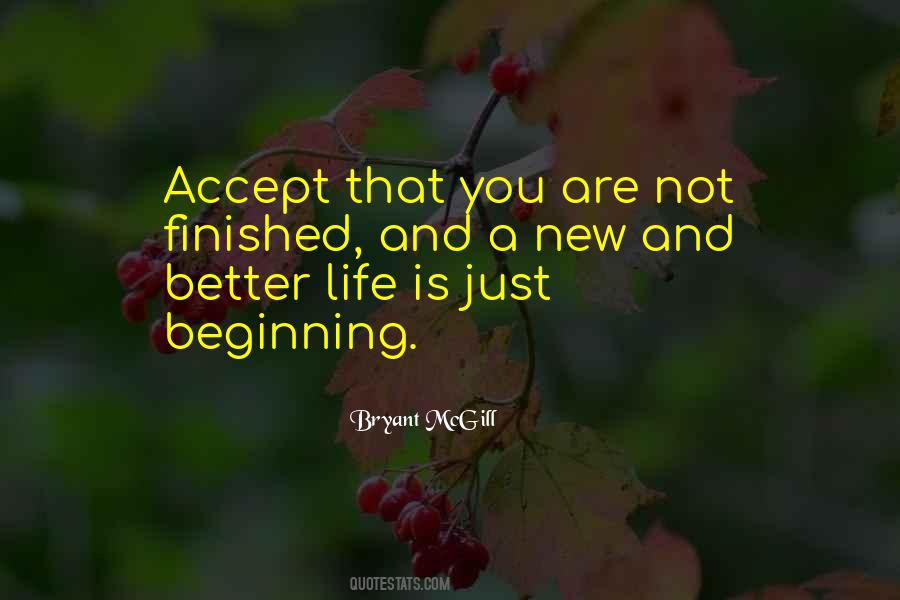 Life Is Just Beginning Quotes #1381837