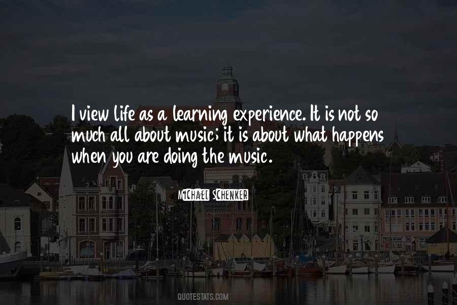 Life Is Learning Experience Quotes #968509