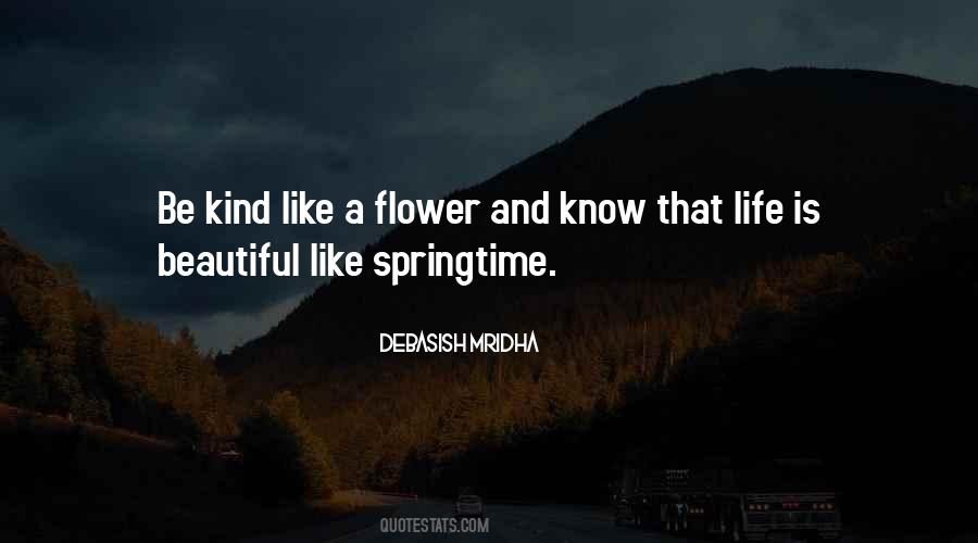 Life Is Like A Flower Quotes #749729