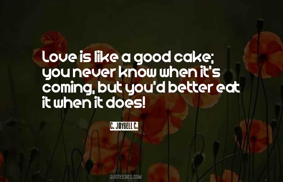 Life Is Like Cake Quotes #1197857