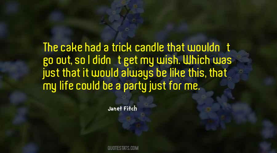 Life Is Like Cake Quotes #22350