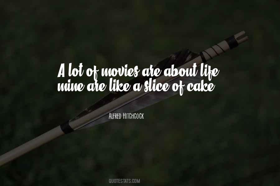 Life Is Like Cake Quotes #295251