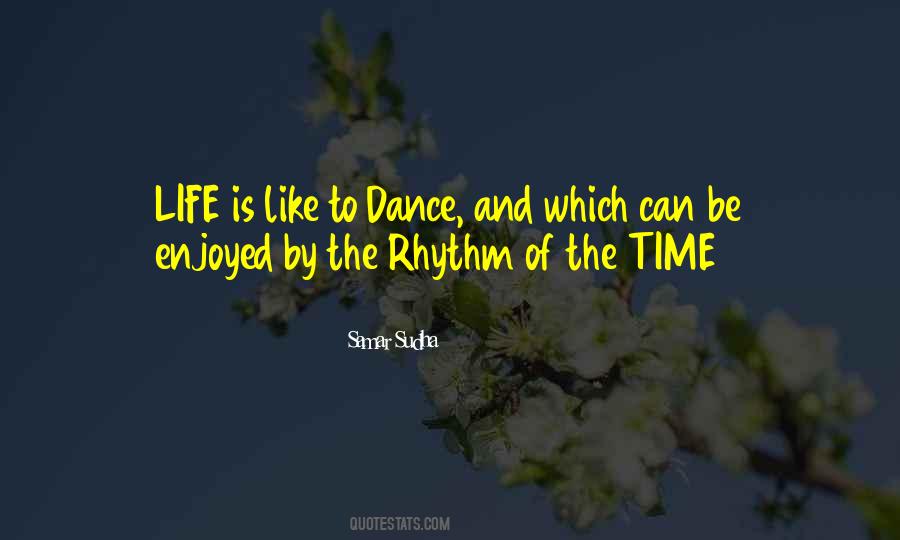 Life Is Like Dance Quotes #1628556