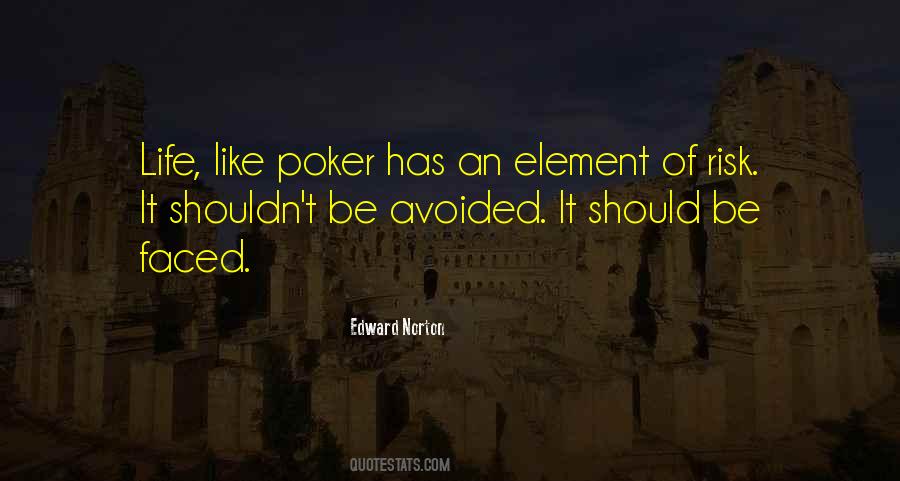 Life Is Like Poker Quotes #1323992