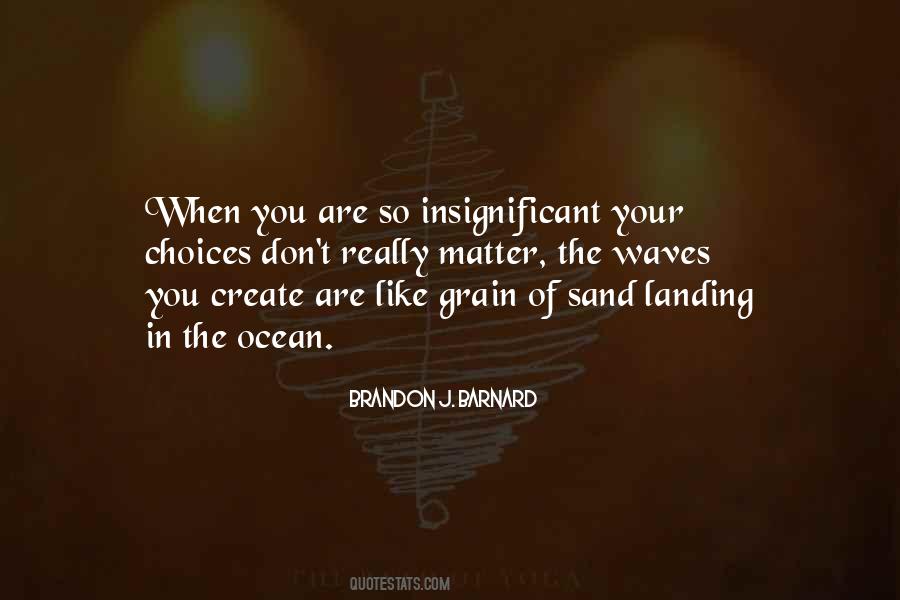 Life Is Like Sand Quotes #303554
