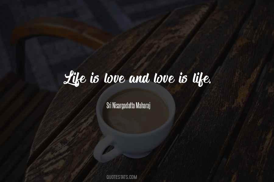Life Is Love Quotes #241609