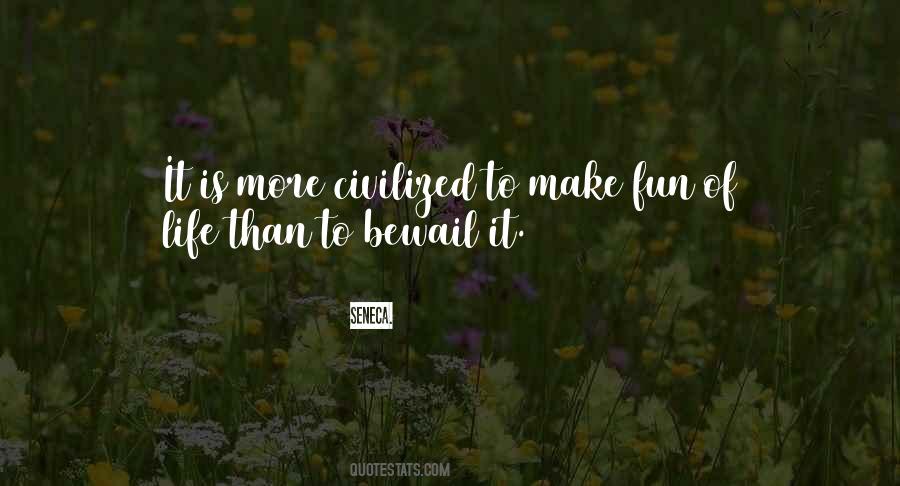 Life Is More Fun Quotes #1089137 Life Is More Fun Quotes #1089137