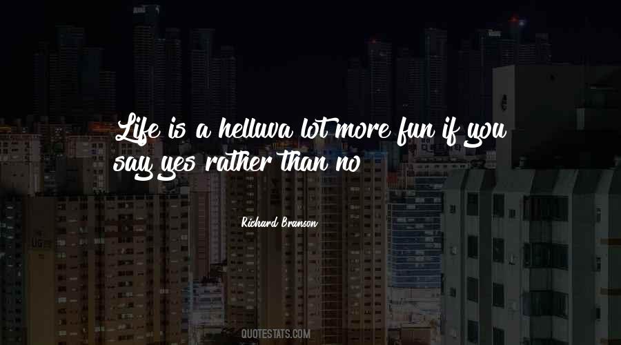 Life Is More Fun Quotes #1747987