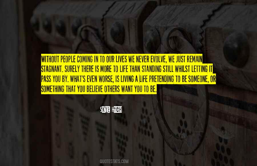 Life Is More Than Just Quotes #256411
