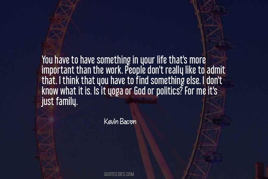 Life Is More Than Just Quotes #261342