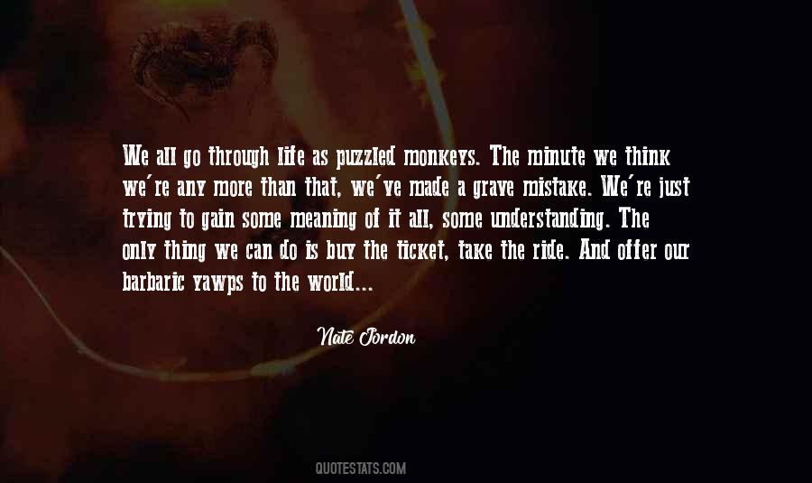 Life Is More Than Just Quotes #463314