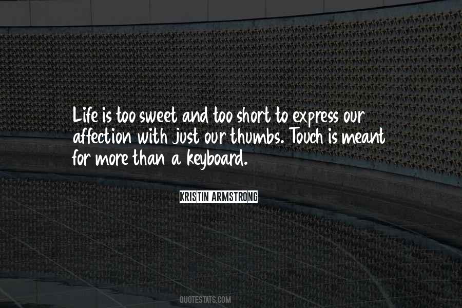 Life Is More Than Just Quotes #641896