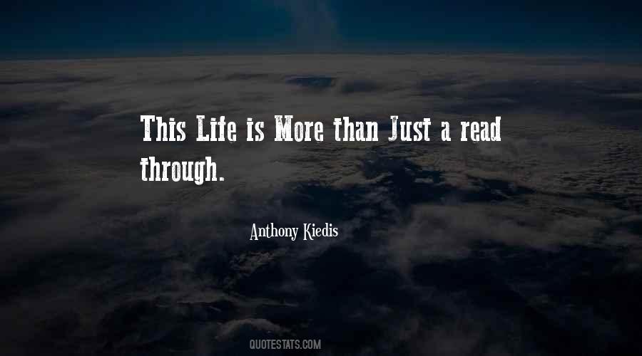Life Is More Than Just Quotes #690160