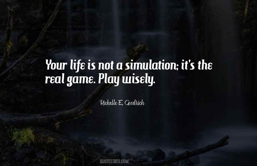 Life Is Not A Game Quotes #1037866