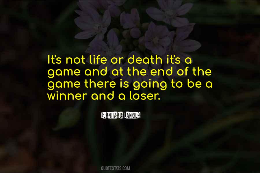 Life Is Not A Game Quotes #106065