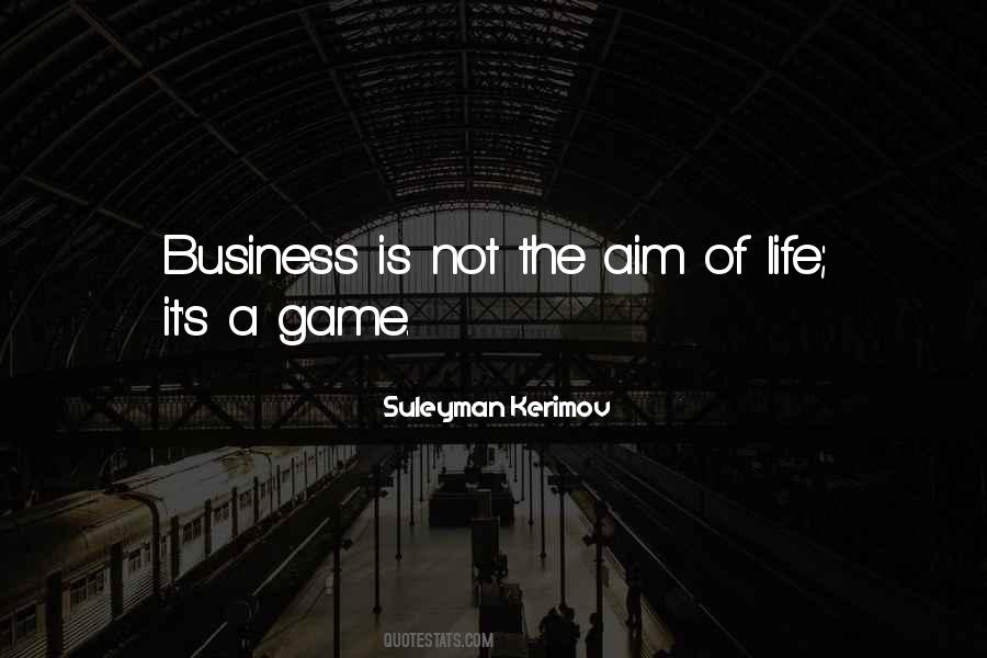 Life Is Not A Game Quotes #1271416
