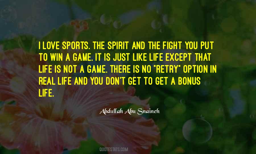 Life Is Not A Game Quotes #1653011